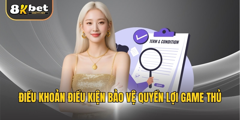 Điều khoản điều kiện bảo vệ quyền lợi game thủ